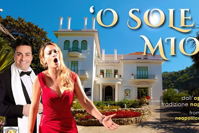 'O SOLE MIO - Neapolitan Songs and Opera - Key points to know before booking